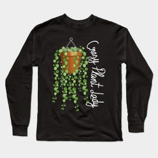 Crazy Plant Lady - Strings Of Pearls Long Sleeve T-Shirt